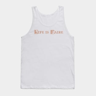 "Life is Faire" Tank Top